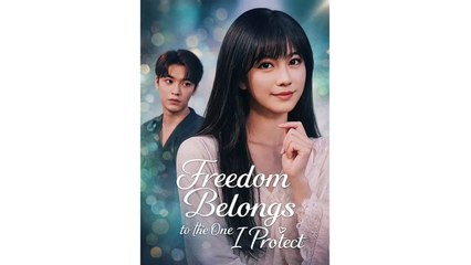 Freedom Belongs To The One I Protect