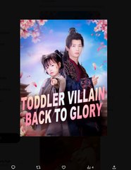 Toddler Villain Back to Glory (2025) - FULL [Eng Sub]