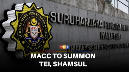 MACC to summon Tei, Shamsul in bribery probe