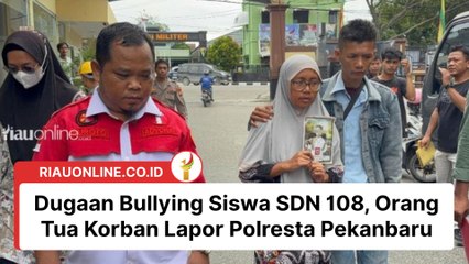 Dugaan Bullying Siswa SDN 108, Orang Tua Korban Lapor Polresta Pekanbaru