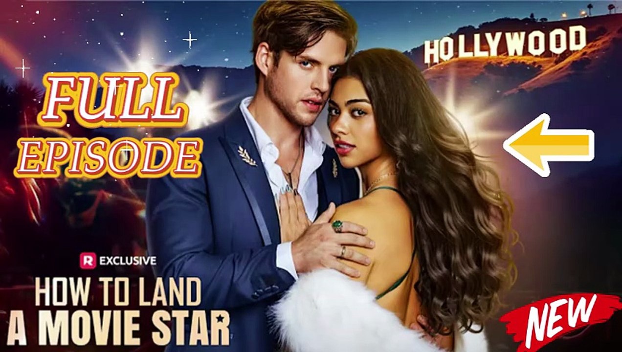 How to Land a Movie Star – ☑️EP 1-61 | HD | FreeWacth