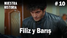 Filiz y Barış # 10 - Nuestra Historia