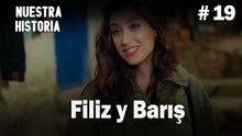 Filiz y Barış # 19 - Nuestra Historia