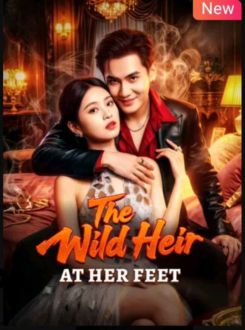 ⁣The Wild Heir at Her Feet Chinese Drama - English Sub