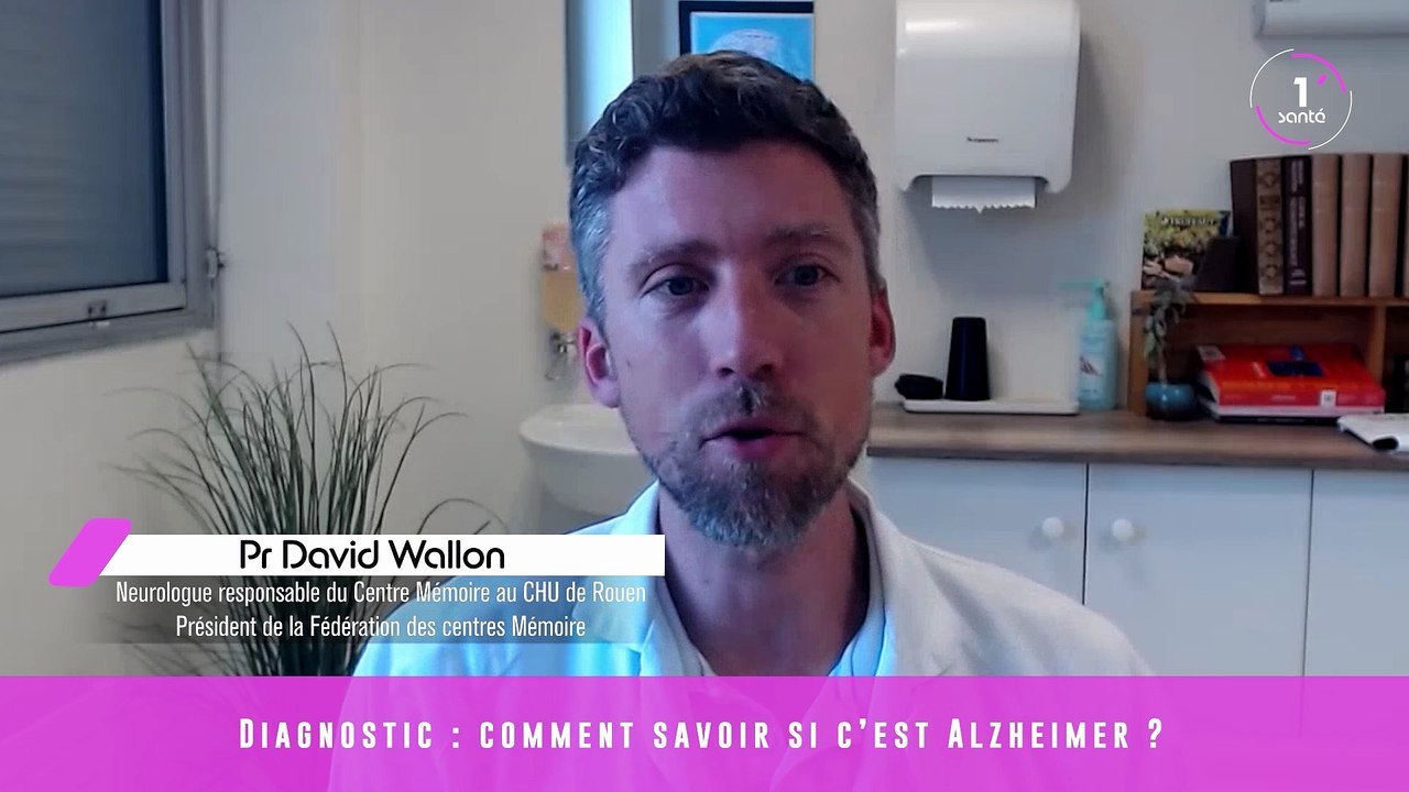 Diagnostic : comment savoir si c’est Alzheimer ? – Pr David Wallon