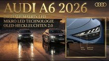 Audi A6 2026: Hightech-Scheinwerfer & OLED-Heckleuchten erklärt