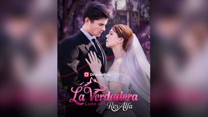 La Verdadera Luna Del Rey Alfa Episodio Completo