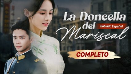 Mariscal frío rechaza todas mujeres, se enamora de criada terca y valiente | Drama español completo