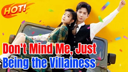 Don't Mind Me, Just Being the Villainess #Dramabox