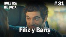 Filiz y Barış # 31 - Nuestra Historia