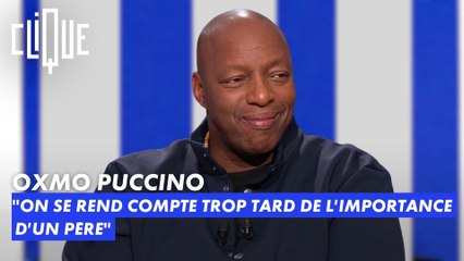 Oxmo Puccino : "On se rend compte trop tard de l'importance d'un père" - Clique - CANAL+