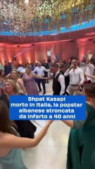 Shpat Kasapi morto in Italia, la popstar albanese stroncata da infarto a 40 anni