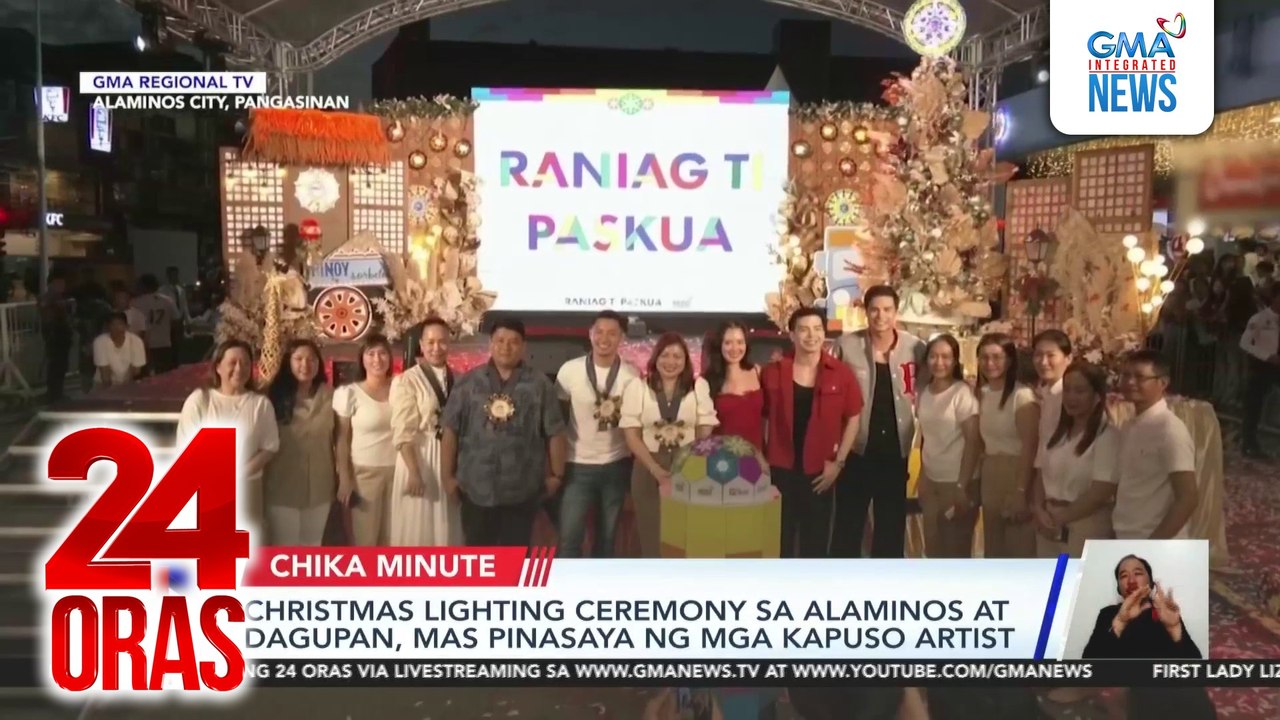 Christmas lighting ceremony sa Alaminos at Dagupan, mas pinasaya ng mga Kapuso artist | 24 Oras