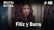 Filiz y Barış # 48 - Nuestra Historia