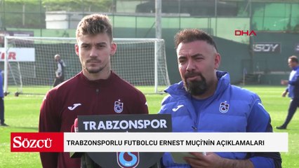 Trabzonsporlu futbolcu Ernest Muçi'nin açıklamaları