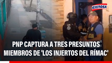 PNP captura a tres presuntos miembros de 'Los Injertos del Rímac' con granada y explosivos