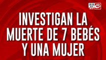 La maternidad del horror: investigan la misteriosa muerte de siete bebés y una mujer