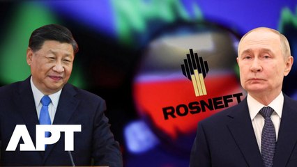 $245 Billion Trade Boom! Rosneft CEO Reveals Skyrocketing China-Russia Energy Deals | APT