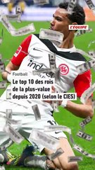 Lens, Losc, Francfort… Le top 10 des rois de la plus-value - Foot - Transferts