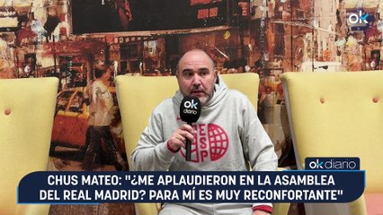 Chus Mateo: "¿Me aplaudieron en la Asamblea del Real Madrid? Para mí es muy reconfortante"