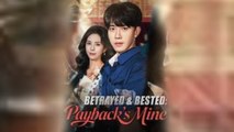 Betrayed & Bested Payback's Mine - Full English Sub