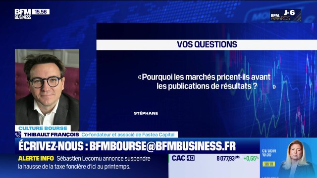 Culture Bourse : « Pourquoi les marchés pricent-ils avant les publications de résultats ? On vous entend souvent dire que le marché a déjà réajusté les prix à la baisse… » , par Julie Cohen-Heurton - 26/11