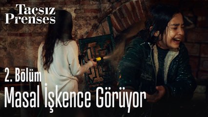 Masal işkence görüyor - Taçsız Prenses 2 Bölüm