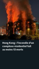 Hongkong : l’incendie d’un complexe résidentiel fait au moins 13 morts