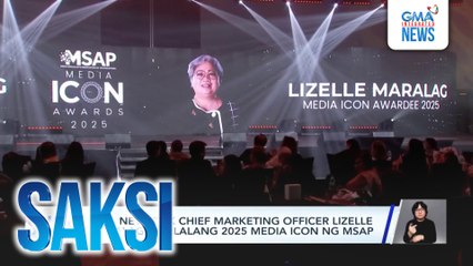 GMA Network Chief Marketing Officer Lizelle Maralag, kinilalang 2025 Media Icon ng MSAP | Saksi