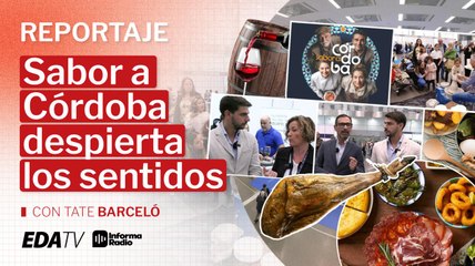 Sabor a Córdoba despierta todos los sentidos
