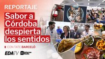 Sabor a Córdoba despierta todos los sentidos