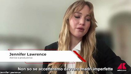 Jennifer Lawrence: "Madri imperfette? Non siamo ancora pronti ad accettarle"