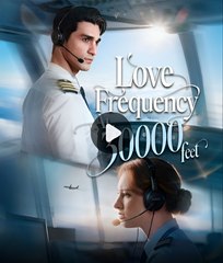 LOVE FREQUENCY 30000 FEET - Drama FULL MOVIES ENGLISH SUB