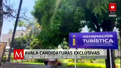 SCJN avala candidaturas exclusivas en 11 municipios de Morelos
