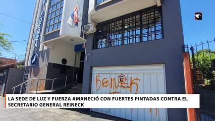La sede de Luz y Fuerza amaneció con fuertes pintadas contra el secretario general Reineck