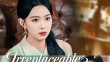 irreplaceable you chinese drama