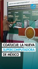 La nueva supercomputadora Coatlicue costará 6,000 millones de pesos