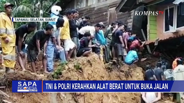 Longsor Tapanuli Selatan, TNI dan Polri Kerahkan 2 Alat Berat Buka Akses Jalan | SAPA MALAM