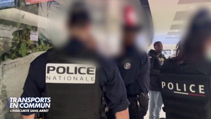 Grand Reportage extrait 2 sur la police :  Transports en commun : l'insécurité sans arrêt