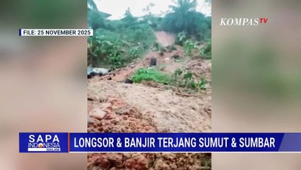 Akibat Longsor & Banjir di Sumut-Sumbar: Ribuan Jiwa Terdampak, Akses Jalan Nasional Putus