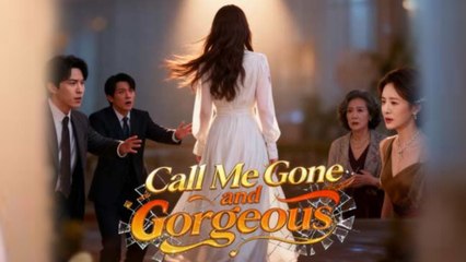 Call Me Gone And Gorgeous (DUBBED) - Full English Sub