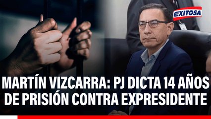 Martín Vizcarra: Poder Judicial dicta 14 años de prisión contra expresidente por casos Lomas de Ilo y Hospital de Moquegua