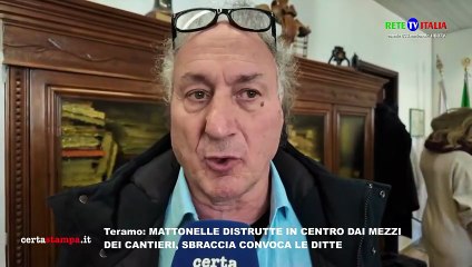 Teramo: MATTONELLE DISTRUTTE IN CENTRO DAI MEZZI DEI CANTIERI, SBRACCIA CONVOCA LE DITTE