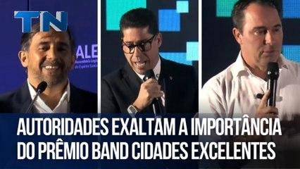 Autoridades exaltam a importância do Prêmio Band Cidades Excelentes
