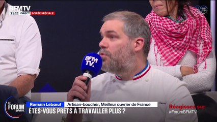 FORUM BFM - Travailler 12h de plus par an: pour Romain, artisan boucher, le problème n'est pas "le travail en lui même" mais "c'est le coût du travail"