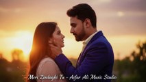 Meri Zindagi Tu - Soulful Romantic Song - Asfar Ali Music Studio - Heart Touching Love Melody