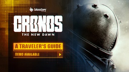 Cronos: The New Dawn - A Traveler’s Guide