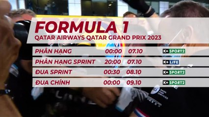 FORMULA 1 QATAR AIRWAYS QATAR GRAND PRIX 2023 | Trailer trên K+SPORT2 HD & K+LIFE HD