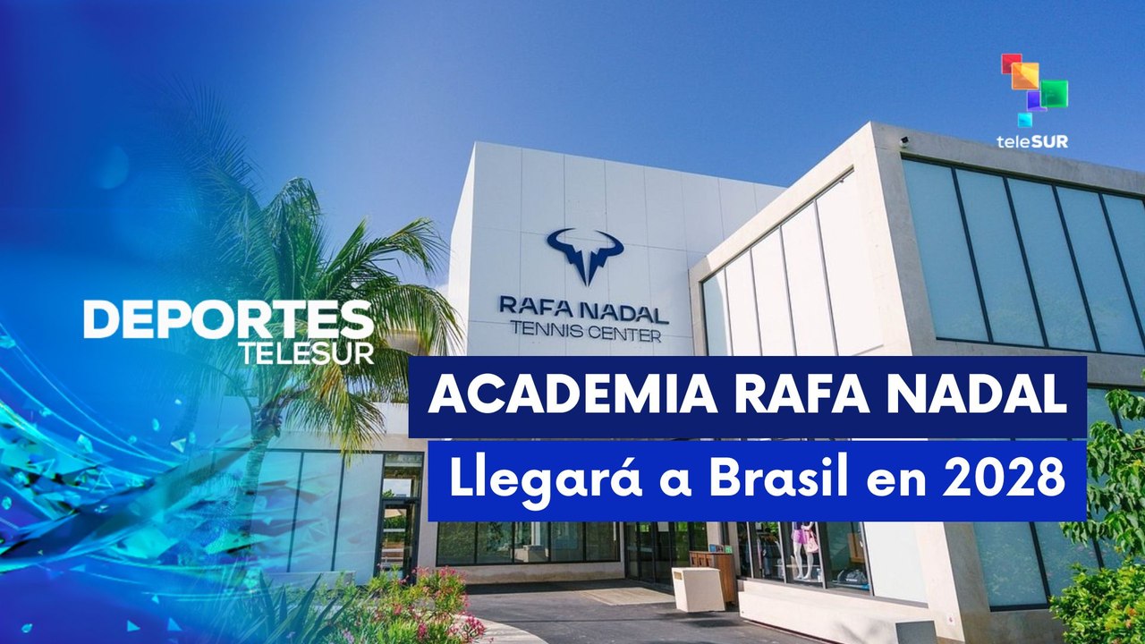 Rafa Nadal abrirá su primera academia de tenis en Sudamérica DEPORTES TELESUR 26-11-2025