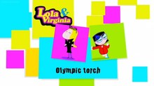 Lola & Virginia- Olympic Torch(UK dub)